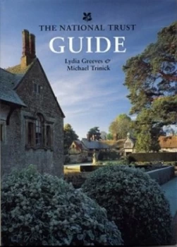 Image of The National Trust Guide by Lydia Greeves and Michael Trinick Hardback