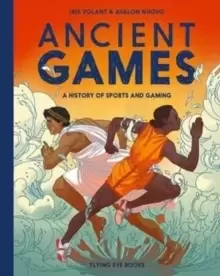 Image of Ancient Games : A History of Sports and Gaming