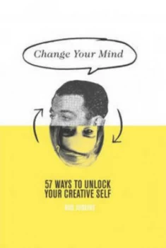 Image of Change Your Mind by Rod Judkins Hardback