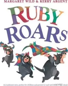 Image of Ruby Roars by Kerry Argent