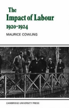 Image of The Impact of Labour 1920-1924 by Maurice Cowling Paperback