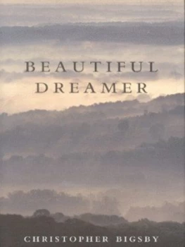 Image of Beautiful Dreamer by C. W. E Bigsby Hardback