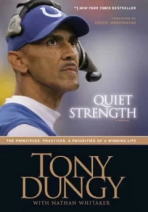 Image of Quiet strength by Tony Dungy