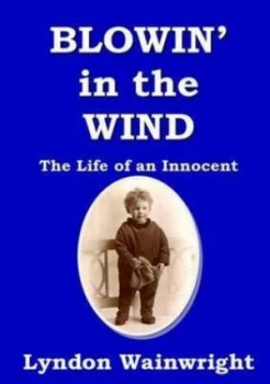Image of Blowin in the Wind by Lyndon Wainwright Paperback