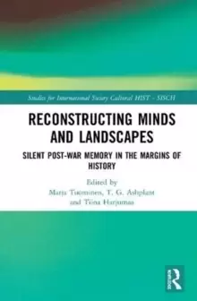 Image of Reconstructing Minds and Landscapes : Silent Post-War Memory in the Margins of History