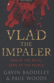 Image of Vlad the Impaler by Gavin Baddeley and Paul a Woods Paperback