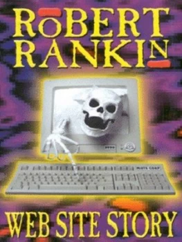 Image of Web Site Story by Robert Rankin Hardback