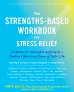 Image of strengths based workbook for stress relief a character strengths approach t