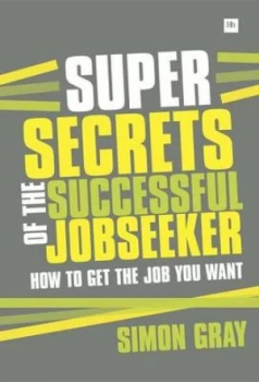 Image of Super Secrets of the Successful Job Seeker by Simon Gray Book