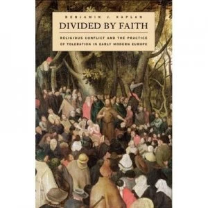 Image of Divided by Faith by Benjamin J Kaplan Hardback