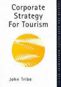 Image of Corporate Strategy for Tourism by John Tribe Book