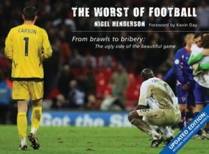 Image of The Worst of Football by Nigel Henderson Hardback