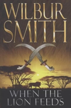 Image of When the Lion Feeds by Wilbur Smith Paperback