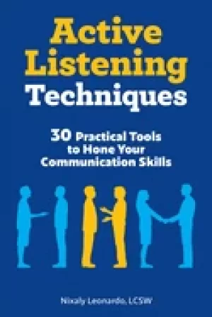 Image of active listening techniques 30 practical tools to hone your communication s