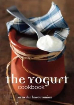 Image of The Yogurt Cookbook by Arto Der Haroutunian Hardback