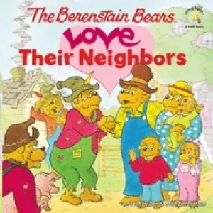 Image of berenstain bears love their neighbors