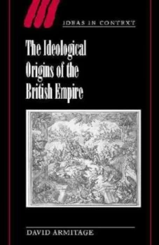 Image of The Ideological Origins of the British Empire by David Armitage Paperback