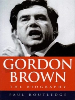 Image of Gordon Brown by Paul Routledge Hardback