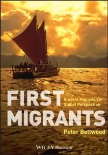Image of First Migrants : Ancient Migration in Global Perspective