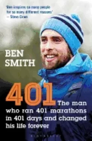 Image of 401 the man who ran 401 marathons in 401 days and changed his life forever