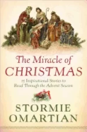 Image of miracle of christmas 15 inspirational stories to read through the advent se