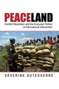 Image of Peaceland by Sverine Autesserre Hardback