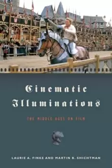 Image of Cinematic Illuminations : The Middle Ages on Film