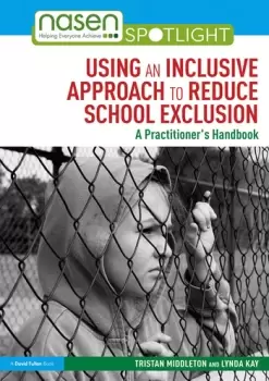 Image of Using an Inclusive Approach to Reduce School ExclusionA Practitioners Handbook