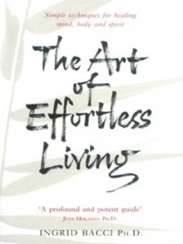 Image of The Art of Effortless Living by Ingrid Bacci Paperback