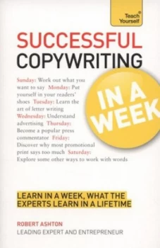 Image of Successful Copywriting in a Week by Robert Ashton Paperback