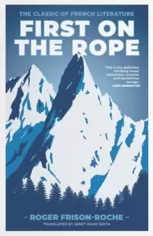 Image of First on the Rope : The classic of French literature