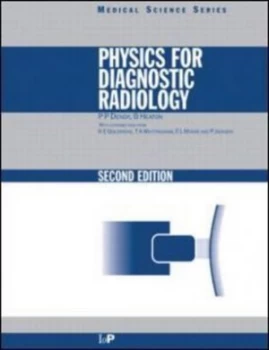 Image of Physics for Diagnostic Radiology Second Edition by Philip Palin Dendy Paperback