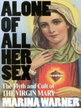 Image of Alone of All Her Sex by Marina Warner Paperback