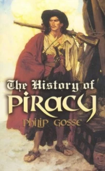 Image of The History of Piracy by Philip Gosse Paperback