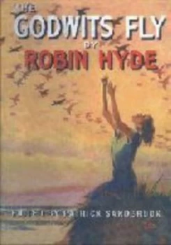 Image of The Godwits Fly by Robin Hyde Paperback