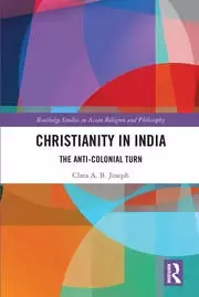 Image of Christianity in India The Anti-Colonial Turn