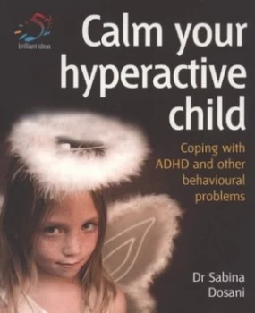 Image of Calm your hyperactive child by Sabina Dosani
