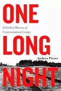 Image of one long night a global history of concentration camps