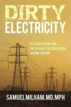 Image of Dirty Electricity by Samuel Milham Mph