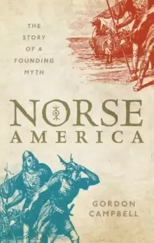 Image of Norse America : The Story of a Founding Myth