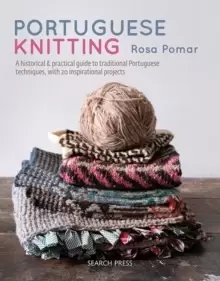 Image of Portuguese Knitting : A Historical & Practical Guide to Traditional Portuguese Techniques, with 20 Inspirational Projects