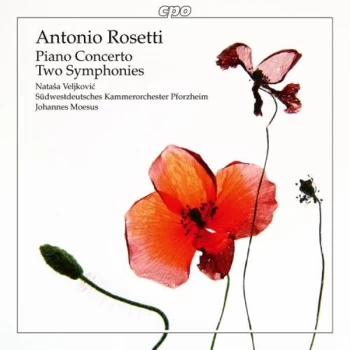 image of Natasa Veljkovic - Antonio Rosetti: Piano Concerto/Two Symphonies CD