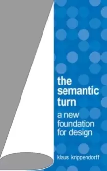 Image of The Semantic Turn : A New Foundation for Design