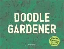 Image of Doodle Gardener : Imagine, Design and Draw the Ideal Garden