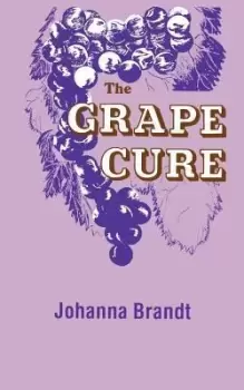 Image of The Grape Cure by Johanna Brandt