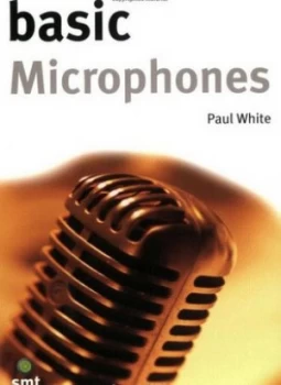 Image of Basic Microphones by Paul White Paperback
