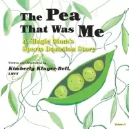 Image of pea that was me a single moms sperm donation childrens story