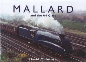 Image of Mallard and the A4 Class Hardback