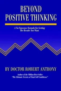 Image of Beyond Positive Thinking by Robert Anthony and Joe Vitale Paperback