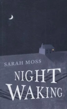 Image of Night Waking by Sarah Moss Paperback